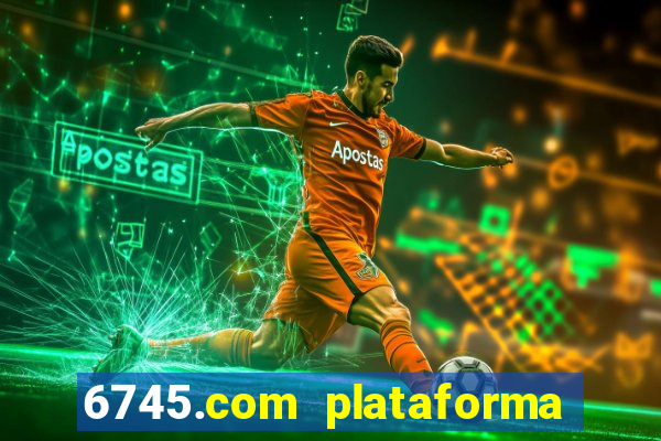 6745.com plataforma de jogos