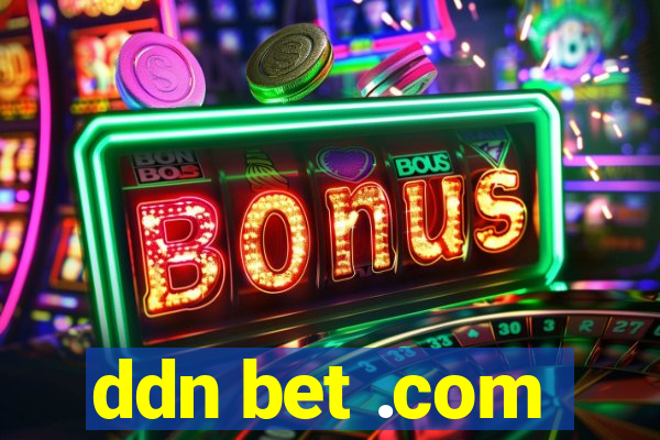 ddn bet .com