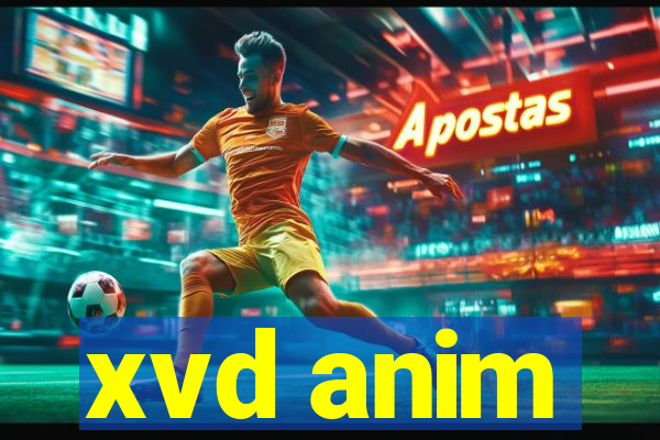 xvd anim