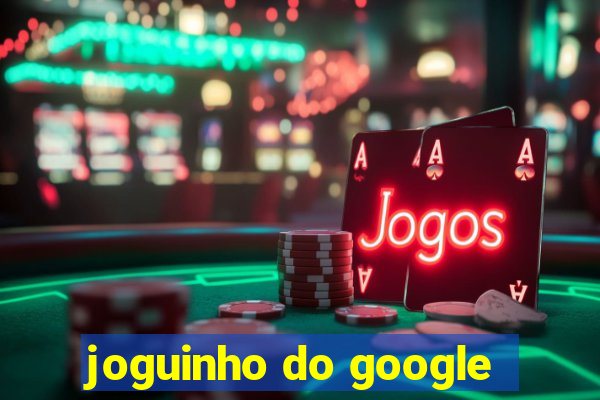 joguinho do google