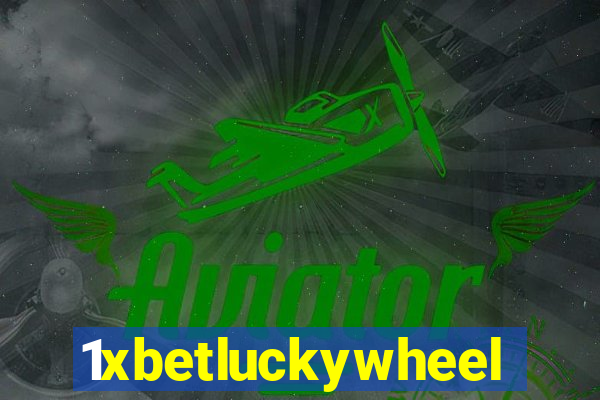 1xbetluckywheel