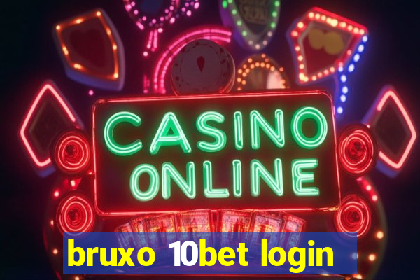 bruxo 10bet login