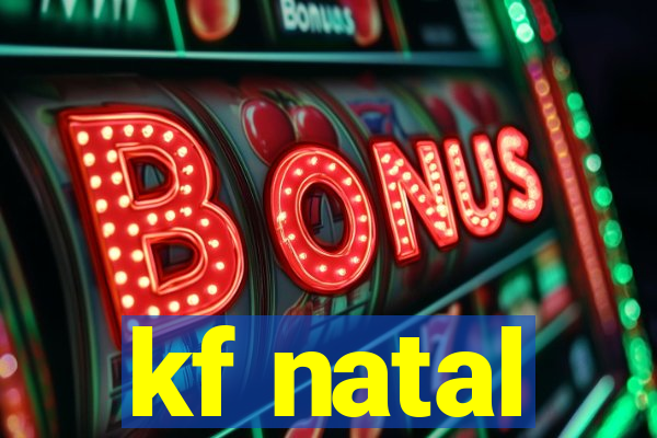 kf natal