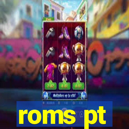 roms pt