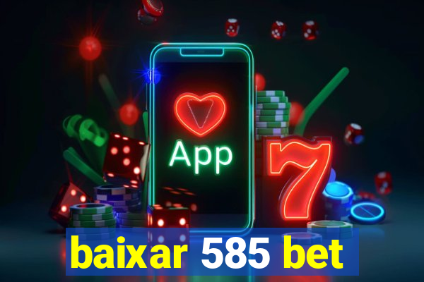 baixar 585 bet