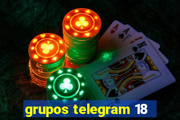 grupos telegram 18