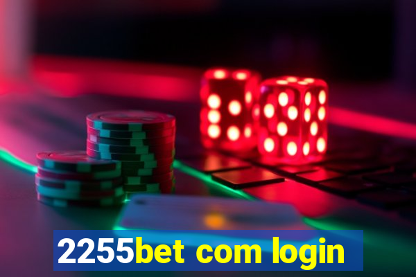 2255bet com login