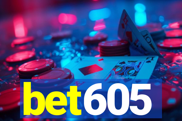 bet605