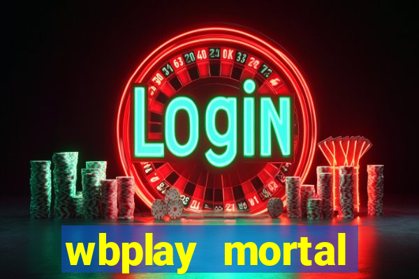 wbplay mortal kombat mobile