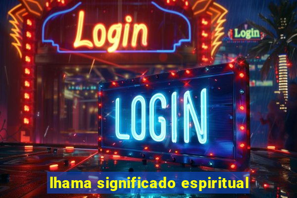 lhama significado espiritual