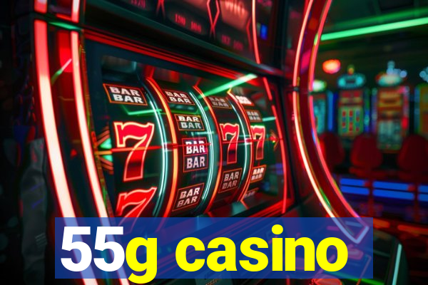 55g casino