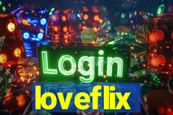 loveflix