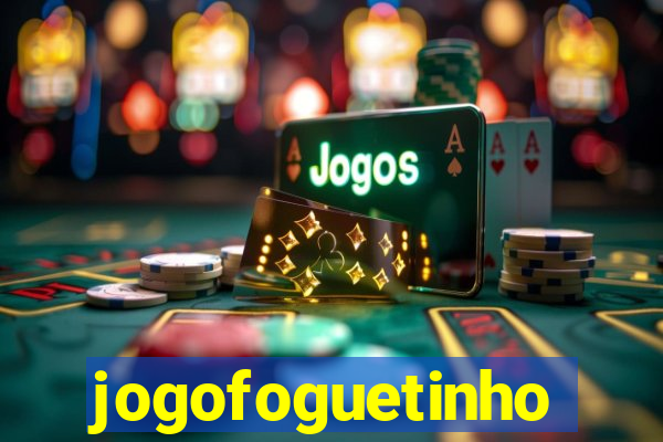 jogofoguetinho