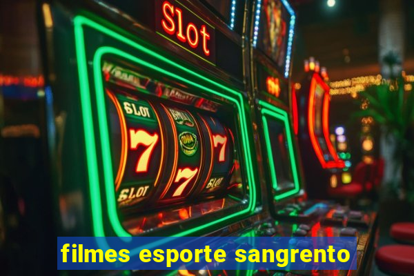 filmes esporte sangrento