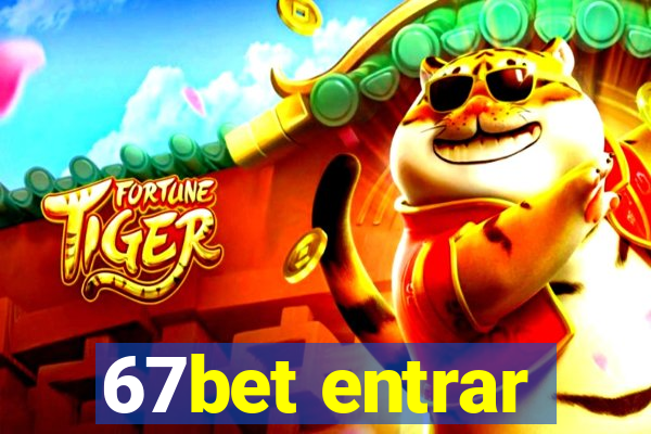 67bet entrar