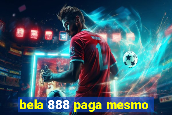 bela 888 paga mesmo