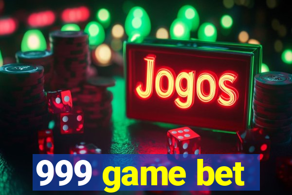 999 game bet