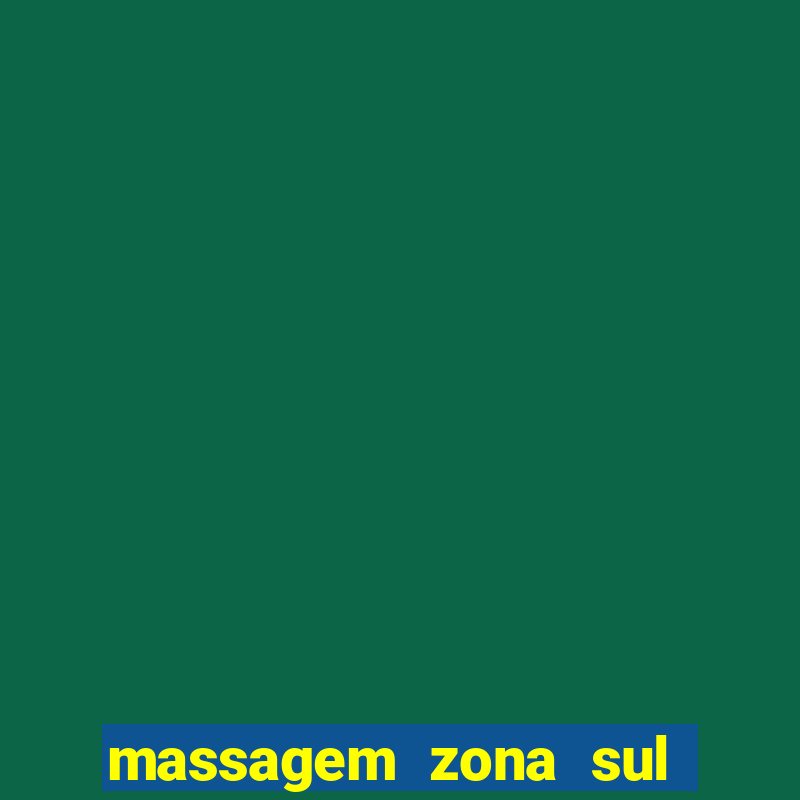 massagem zona sul porto alegre