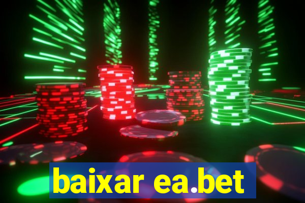 baixar ea.bet