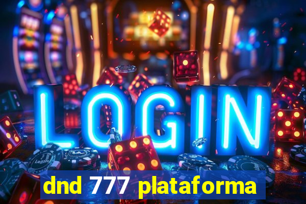 dnd 777 plataforma