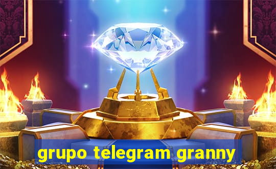 grupo telegram granny