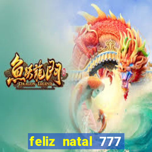 feliz natal 777 plataforma login