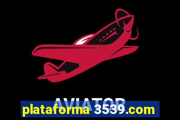 plataforma 3539.com