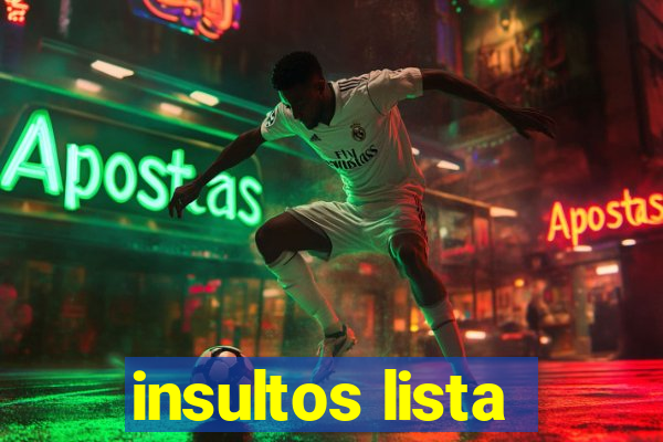 insultos lista