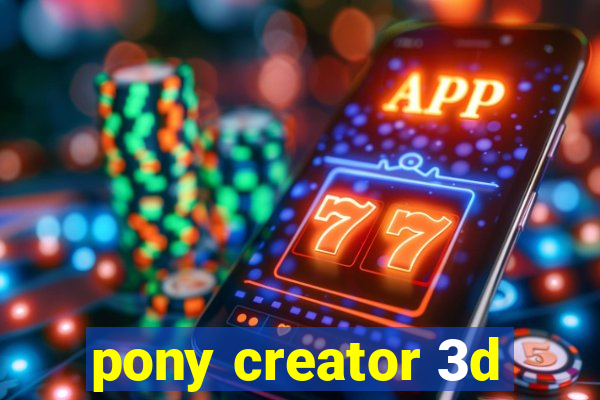 pony creator 3d