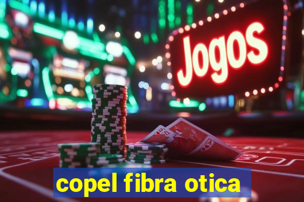 copel fibra otica