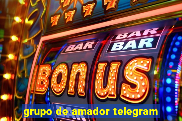 grupo de amador telegram