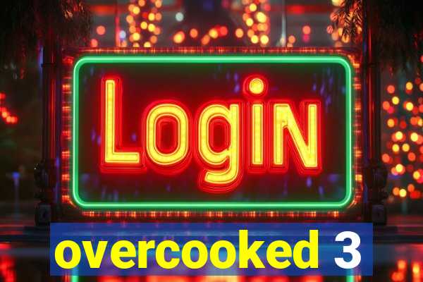 overcooked 3