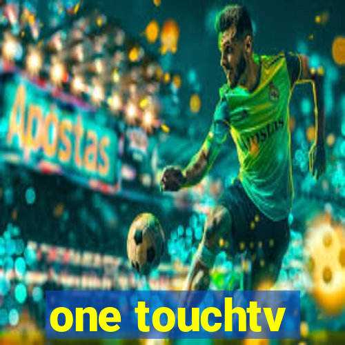 one touchtv