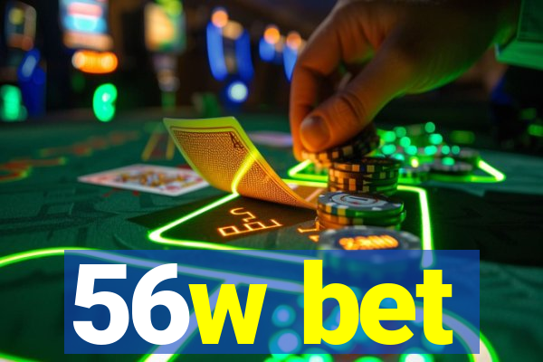 56w bet