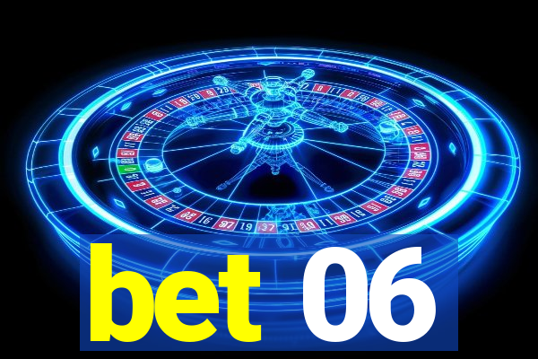 bet 06