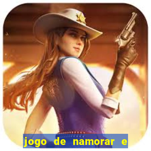 jogo de namorar e fazer filho