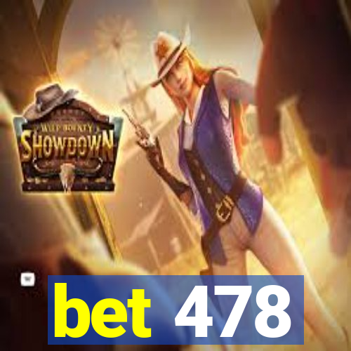 bet 478