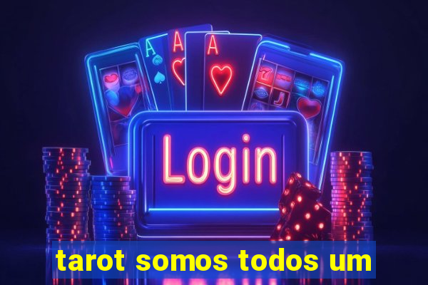 tarot somos todos um