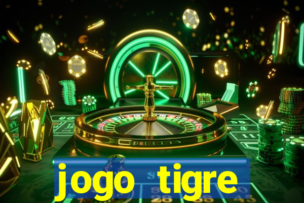 jogo tigre plataforma nova