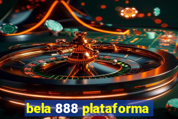 bela 888 plataforma