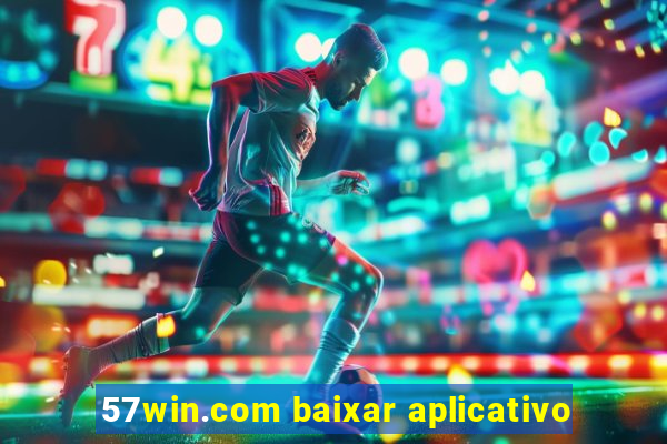 57win.com baixar aplicativo