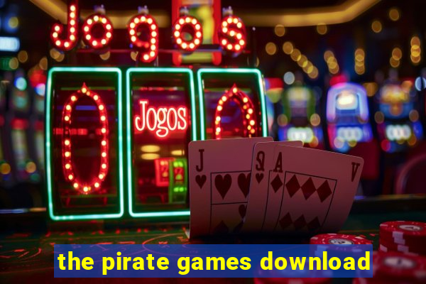 the pirate games download