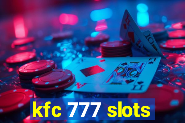 kfc 777 slots