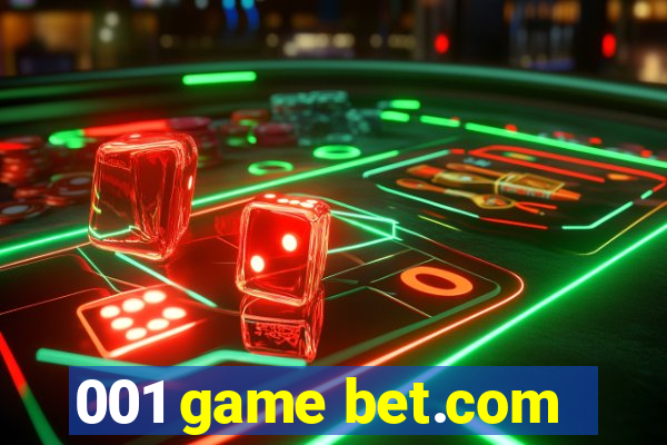 001 game bet.com