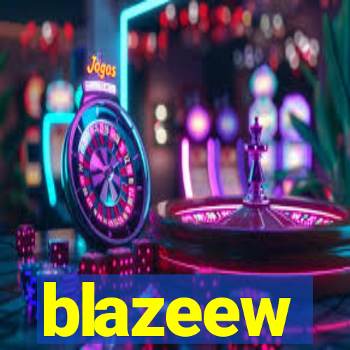 blazeew