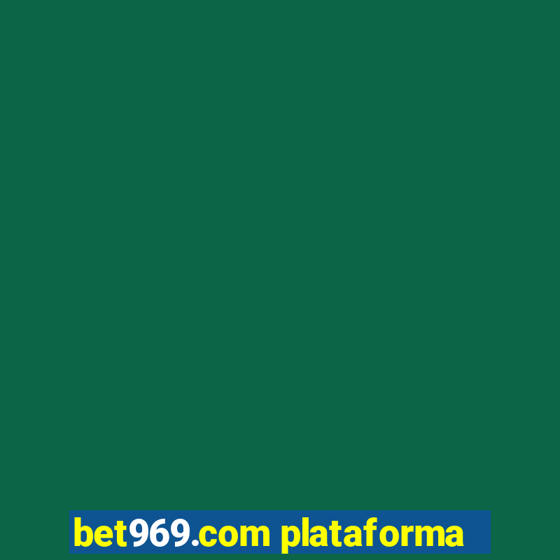 bet969.com plataforma