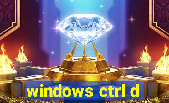 windows ctrl d