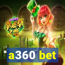 a360 bet