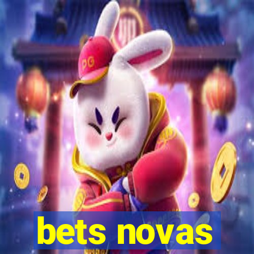 bets novas