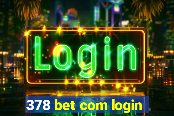 378 bet com login